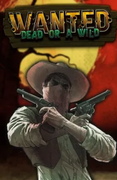 Wanted Dead or a Wild